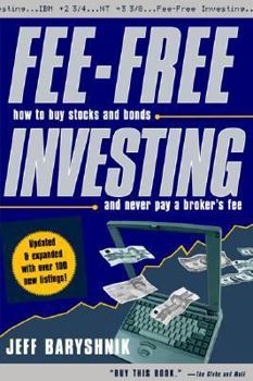 Paperback Fee-Free Investing, Updated Edition: How to Buy Stocks and Bonds and Never Pay A Broker's Fee Book