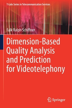 Paperback Dimension-Based Quality Analysis and Prediction for Videotelephony Book