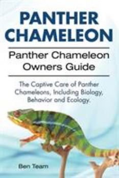 Paperback Panther Chameleon. Panther Chameleon Owners Guide. The Captive Care of Panther Chameleons, Including Biology, Behavior and Ecology. Book