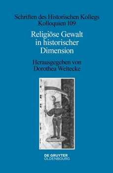Hardcover Religiöse Gewalt in Historischer Dimension [German] Book