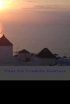 Paperback Vitae Est Crudelis Dominae Book