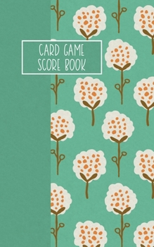 Paperback Card Game Score Book: For Tracking Your Favorite Games - Trees Book