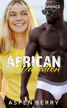 Paperback An African Vacation: An Interracial Romance Book