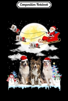 Composition Notebook: Australian Shepherd Dog Santa Sleigh Christmas Gift  Journal/Notebook Blank Lined Ruled 6x9 100 Pages