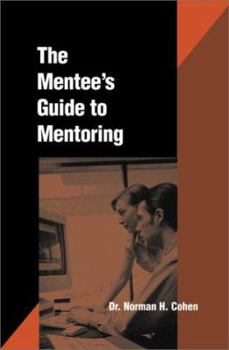 Paperback The Mentee's Guide to Mentoring Book