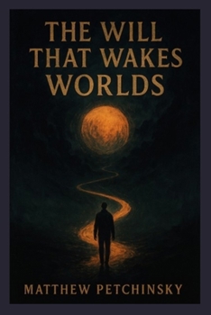 The Will That Wakes Worlds (Apophis Cthulhu)