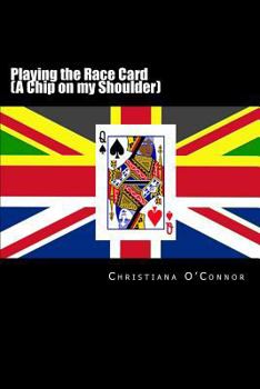 Paperback Playing the Race Card (A Chip on my Shoulder) Book