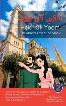 Paperback Situational Levantine Arabic 2: Haki Kill Yoom Book