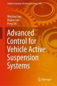 Hardcover Advanced Control for Vehicle Active Suspension Systems Book