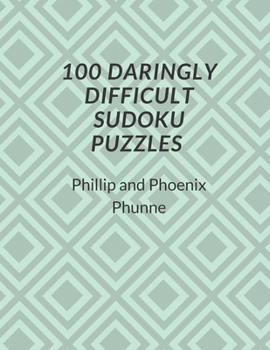 Paperback 100 Daringly Difficult Sudoku Puzzles Book