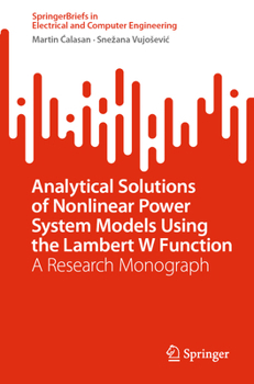 Paperback Analytical Solutions of Nonlinear Power System Models Using the Lambert W Function: A Research Monograph Book