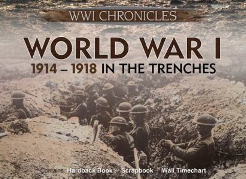 Hardcover World War I in the Trenches: WWI Chronicles Book