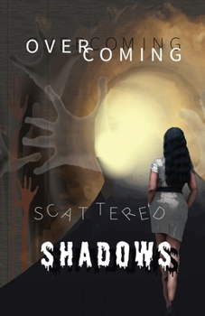 Paperback Overcoming Scattered Shadows [Large Print] Book