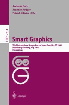 Paperback Smart Grapics: Third International Symposium, Sg 2003, Heidelberg, Germany, July2-4, 2003, Proceedings Book