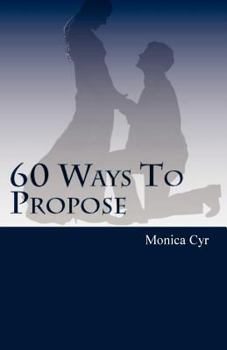 Paperback 60 Ways To Propose: And Other Important Secrets Book