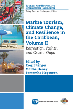 Paperback Marine Tourism, Climate Change, and Resilience in the Caribbean, Volume II: Recreation, Yachts, and Cruise Ships Book