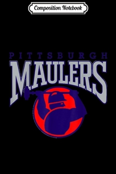 Composition Notebook: Vintage Retro Pittsburgh Maulers  Journal/Notebook Blank Lined Ruled 6x9 100 Pages