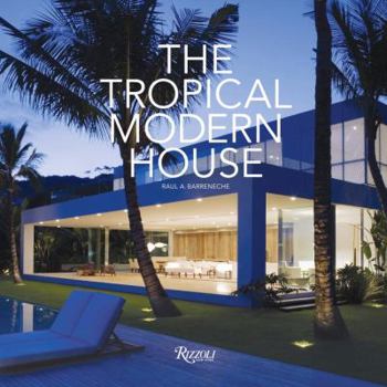 Hardcover The Tropical Modern House Book