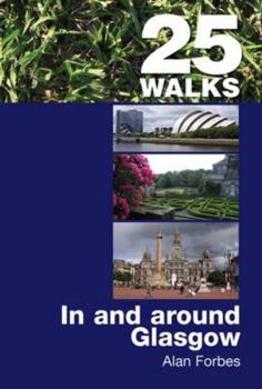 25 Walks: In and Around Glasgow - Book  of the 25 Walks