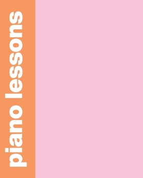 Piano Lessons: Simple Notebook with Lined and Blank Sheet Music Manuscript Paper for Notes, Music Notation, Composition, and Exercises Pink and Orange Cover Design