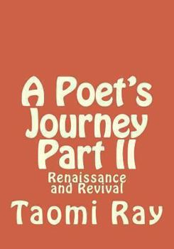 Paperback A Poet's Journey Part II: Renaissance and Revival Book