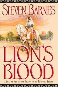 Hardcover Lion's Blood: A Novel of Slavery and Freedom in an Alterative America Book