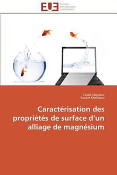 Paperback Caractérisation Des Propriétés de Surface D Un Alliage de Magnésium [French] Book