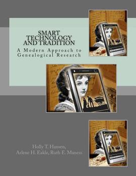 Paperback Smart Technology and Tradition: A Modern Approach to Genealogical Research Book