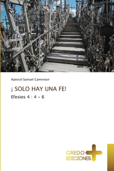 Paperback ¡ Solo Hay Una Fe! [Spanish] Book