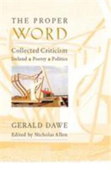 Paperback The Proper Word: Collected Criticism--Ireland, Poetry, Politics Book
