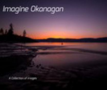 Paperback Imagine Okanagan Book