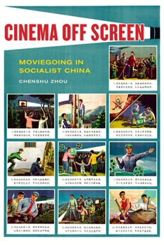 Hardcover Cinema Off Screen: Moviegoing in Socialist China Book