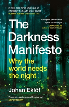 Paperback The Darkness Manifesto: Why the world needs the night Book