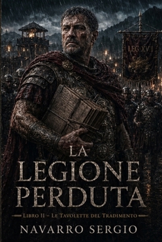 Paperback La legione perduta: Le tavolette del tradimento [Italian] Book