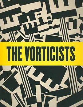 Paperback The Vorticists: Manifesto for a Modern World Book