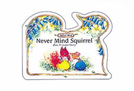 Board book Never Mind Squirrel Book
