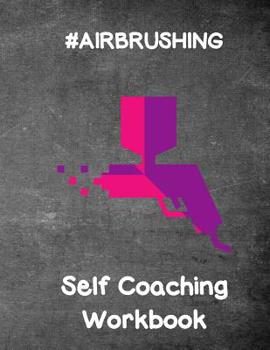 Paperback #Airbrushing: A Self Coaching Airbrushing Workbook Book