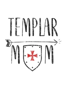 Paperback Templar Mom: Knights Templar Mystery & Treasure Noebook or Journal Book