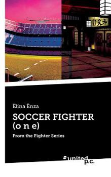 Paperback SOCCER FIGHTER (o n e): From the Fighter Series Book