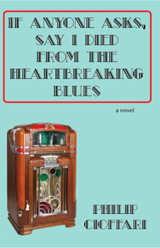 Paperback If Anyone Asks, Say I Died from the Heartbreaking Blues Book