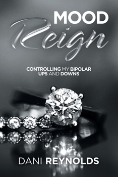 Paperback Mood Reign: Controlling My Bipolar Ups and Downs Book