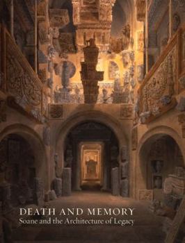 Paperback Death and Memory: Soane and the Architecture of Legacy Book