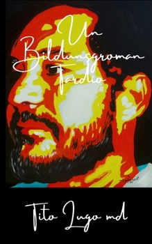 Un Bildungsroman Tardío (Spanish Edition)