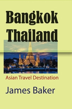 Paperback Bangkok, Thailand: Asian Travel Destination Book