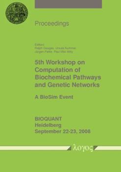 Paperback 5th Workshop on Computation of Biochemical Pathways and Genetic Networks - A BioSim Event Book