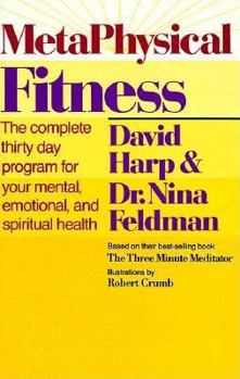 Paperback Metaphysical Fitness: A Complete 30 Day Program for Mental, Emotional, and Spiritual Health! Book