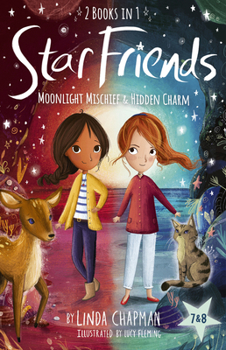 Paperback Star Friends 2 Books in 1: Moonlight Mischief & Hidden Charm: Books 7 and 8 Book