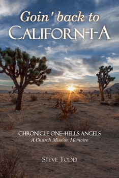 Goin' back to Californ-I-A (Chronicle One--Hells Angels)