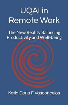 Paperback UQAI in Remote Work: The New Reality Balancing Productivity and Well-being Book