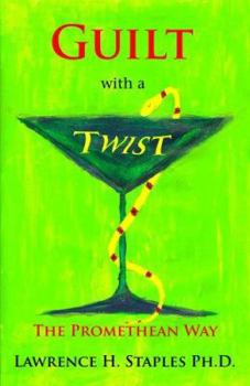 Paperback Guilt with a Twist: The Promethean Way Book
